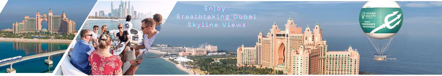 Dubai skyline views with Atlantis, yacht tour, and The Dubai Balloon.